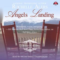 Angels Landing: A Cavanaugh Island Novel Audiobook, by Rochelle Alers