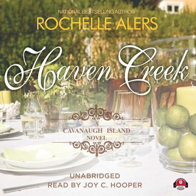 Haven Creek: A Cavanaugh Island Novel Audiobook, by Rochelle Alers