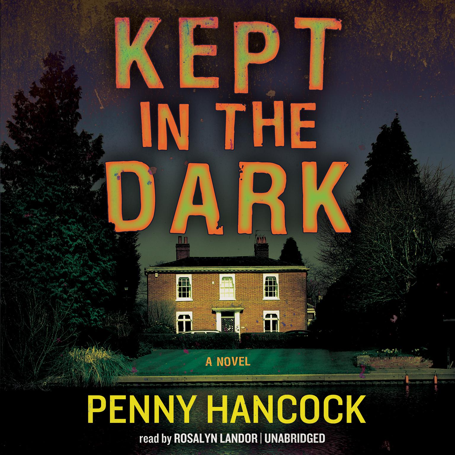 Kept in the Dark Audiobook, by Penny Hancock