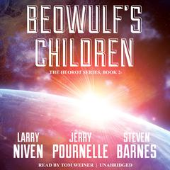 Beowulf’s Children Audiobook, by Larry Niven