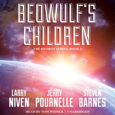 Beowulf’s Children Audiobook, by Larry Niven