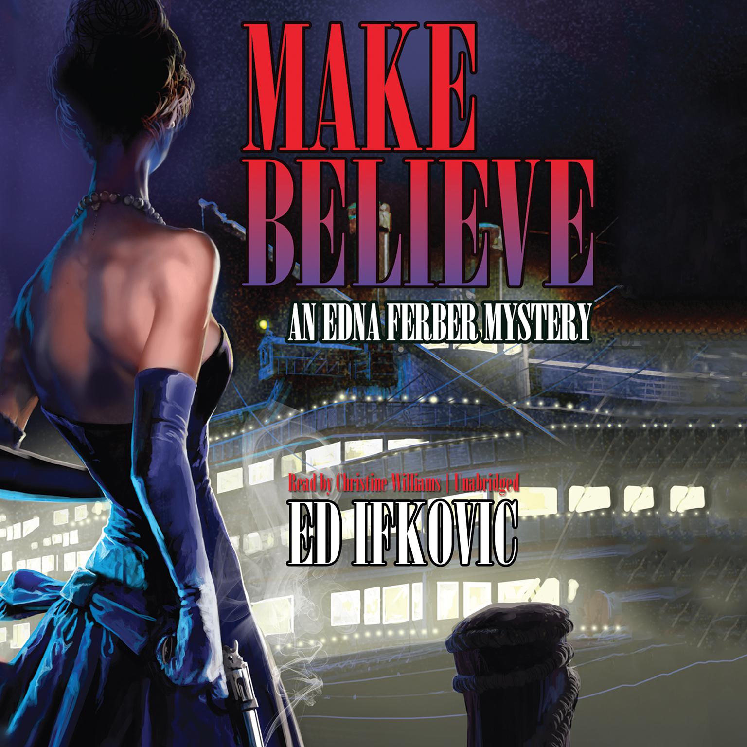 Make Believe: An Edna Ferber Mystery Audiobook, by Ed Ifkovic