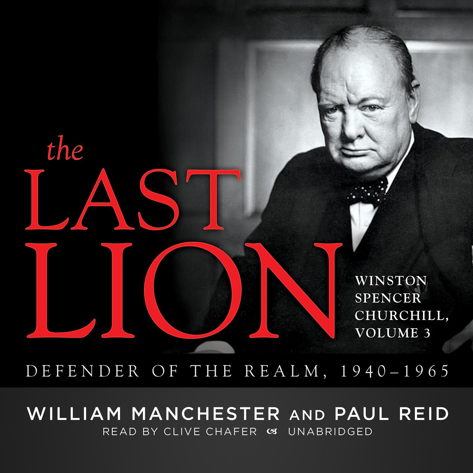 The Last Lion: Winston Spencer Churchill, Vol. 3: Defender of the Realm, 1940–1965 Audiobook, by William Manchester