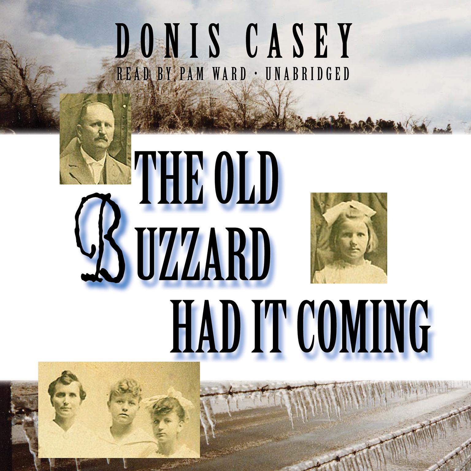 The Old Buzzard Had It Coming: An Alafair Tucker Mystery Audiobook, by Donis Casey