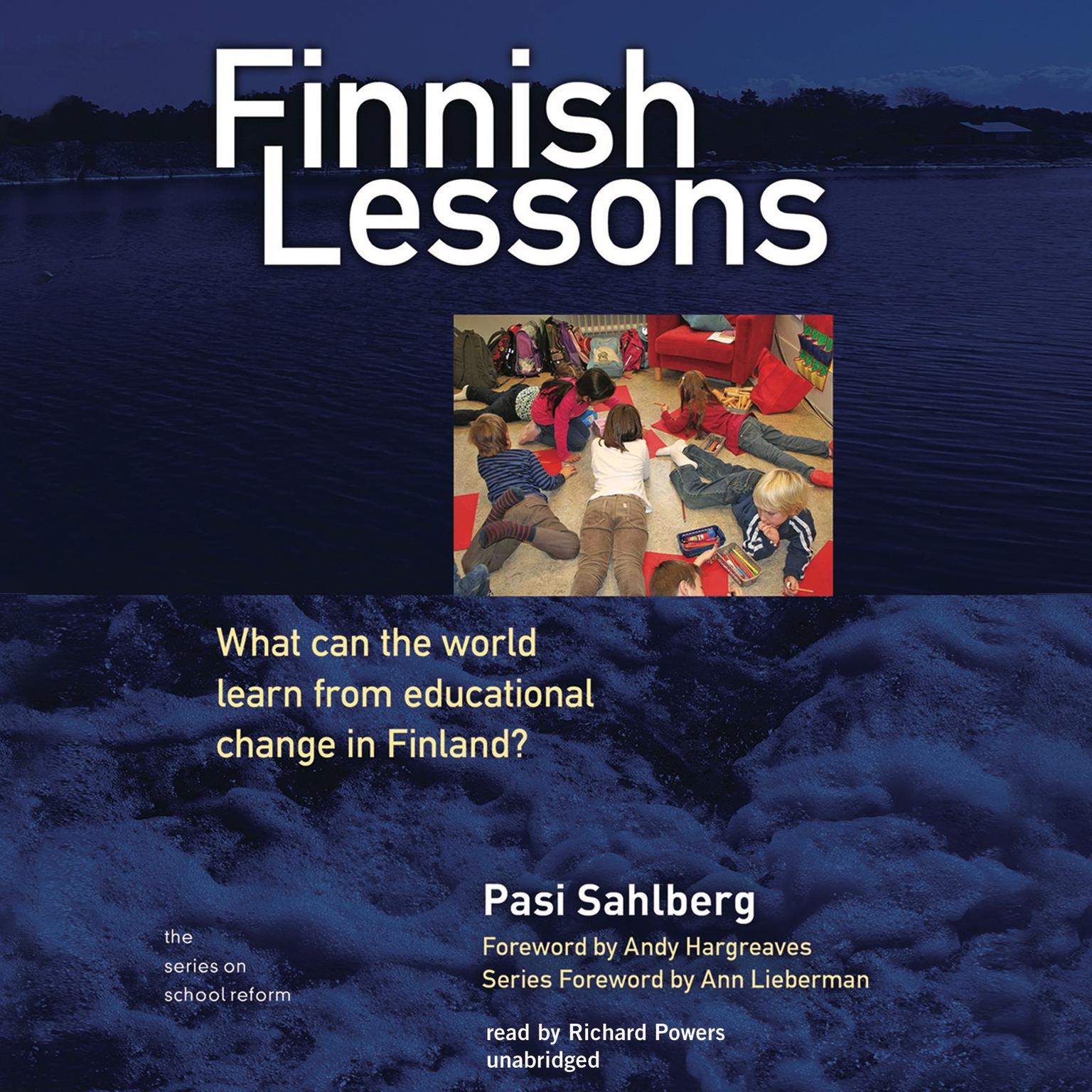 Finnish Lessons: What Can the World Learn from Educational Change in Finland? Audiobook, by Pasi Sahlberg