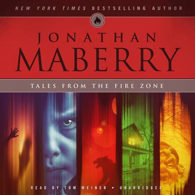 Tales from the Fire Zone Audiobook, by Jonathan Maberry