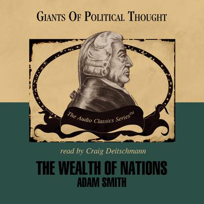The Wealth of Nations Audiobook, by 