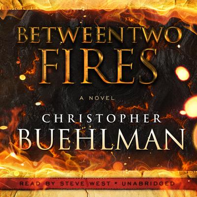 Between Two Fires Audiobook, by Christopher Buehlman