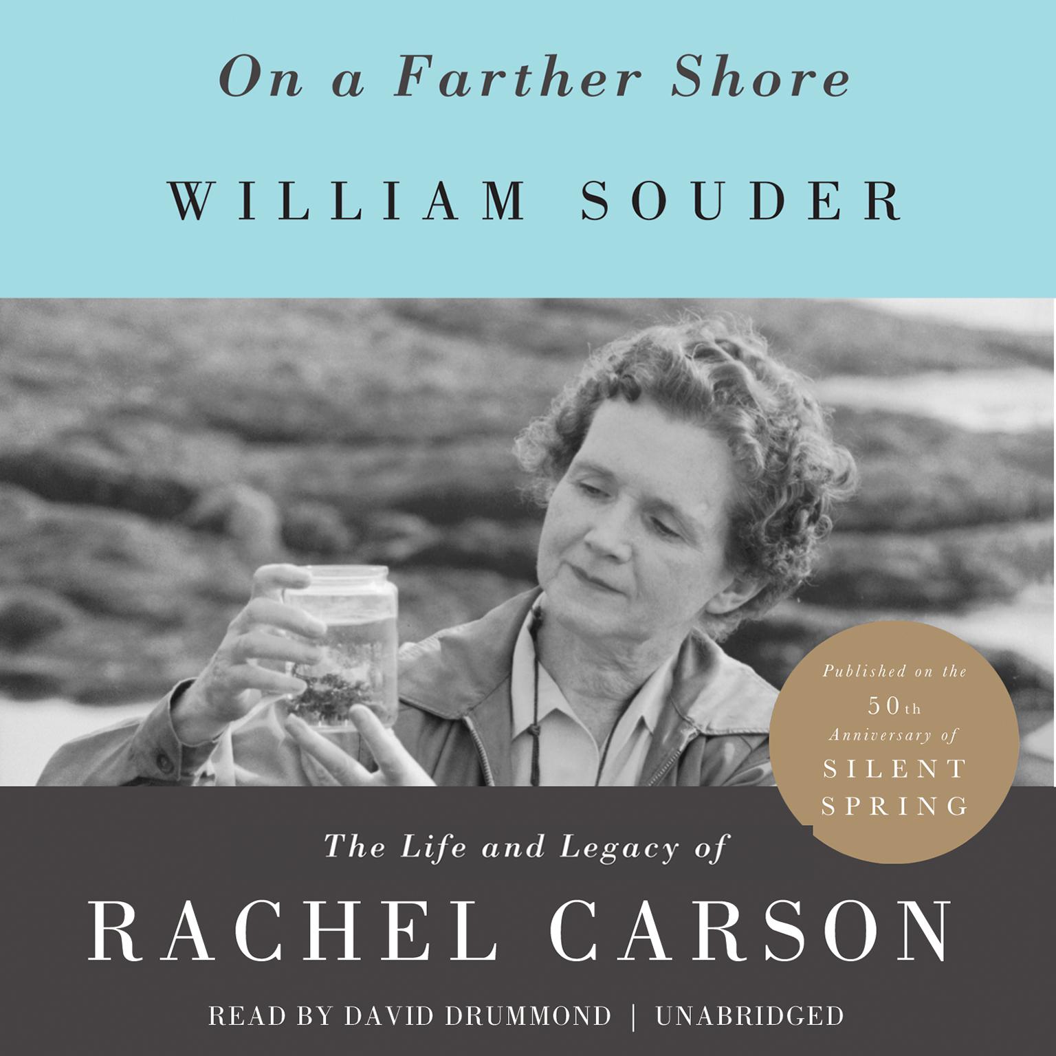 On a Farther Shore: The Life and Legacy of Rachel Carson Audiobook, by William Souder