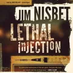 Lethal Injection: A Novel Audiobook, by Jim Nisbet