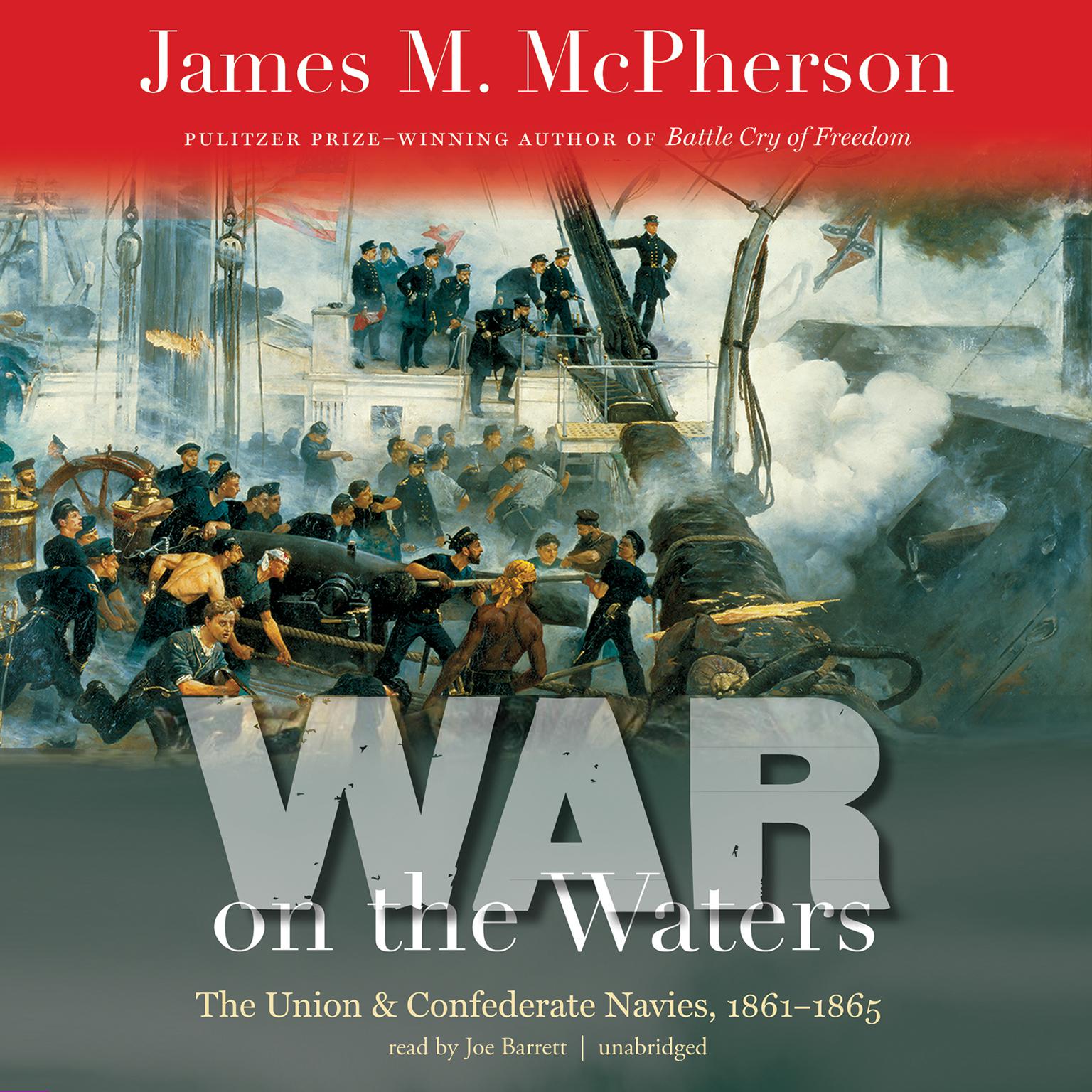 War on the Waters: The Union and Confederate Navies, 1861–1865 Audiobook, by James M. McPherson