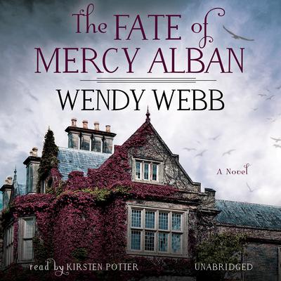 The Fate of Mercy Alban Audiobook, by Wendy Webb
