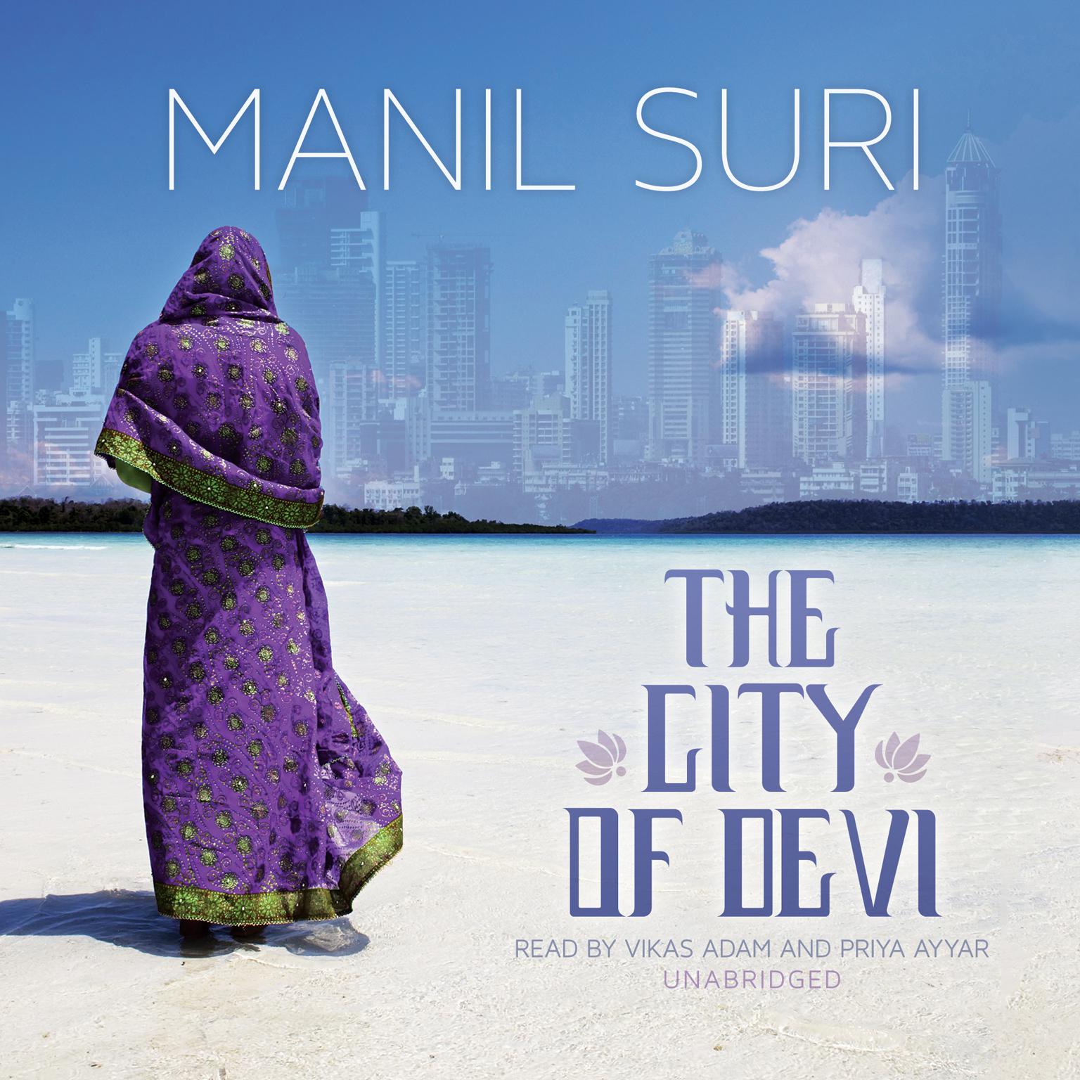 The City of Devi Audiobook, by Manil Suri