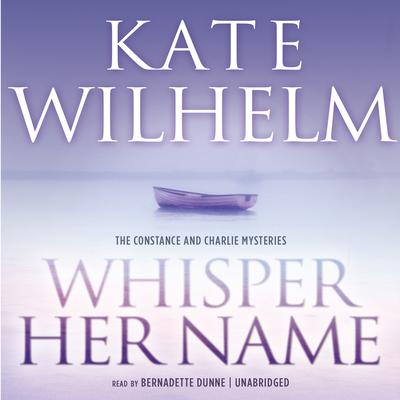 Whisper Her Name Audiobook, by Kate Wilhelm