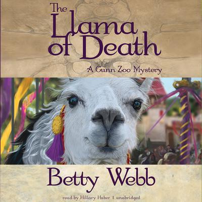The Llama of Death: A Gunn Zoo Mystery Audiobook, by Betty Webb