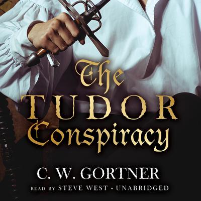 The Tudor Conspiracy Audiobook, by C. W. Gortner