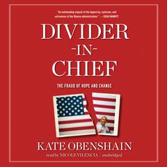 Divider-in-Chief: The Fraud of Hope and Change Audiobook, by Kate Obenshain
