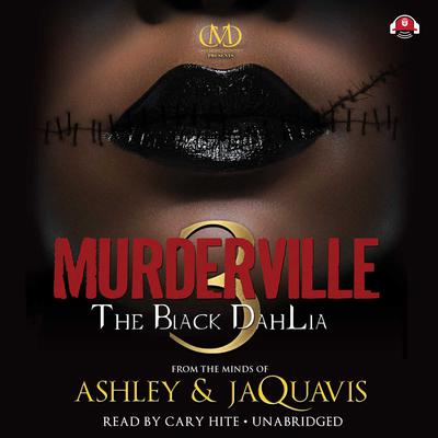 Murderville 3: The Black Dahlia Audiobook, by Ashley & JaQuavis