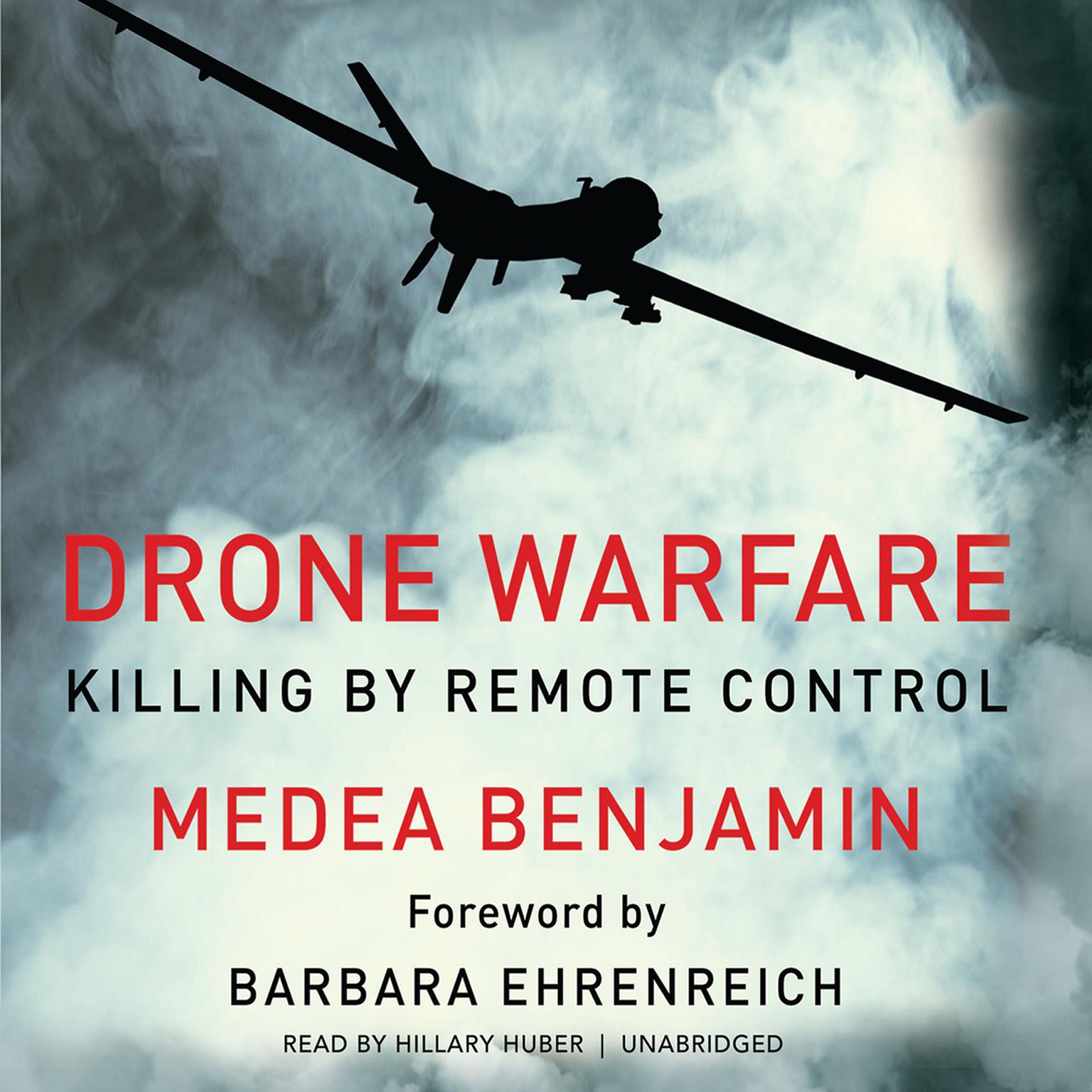 Drone Warfare: Killing by Remote Control Audiobook, by Medea Benjamin
