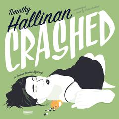 Crashed: A Junior Bender Mystery Audiobook, by Timothy Hallinan