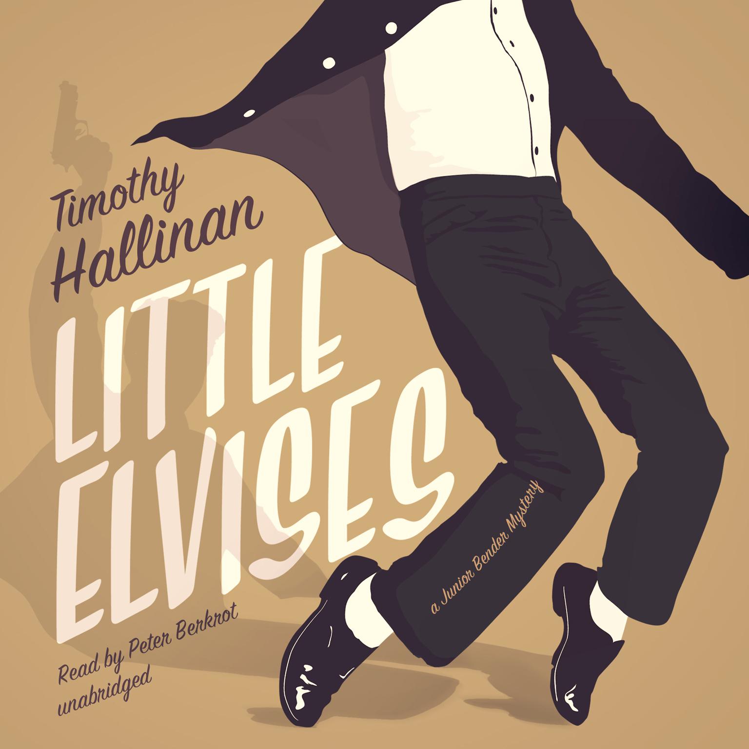 Little Elvises: A Junior Bender Mystery Audiobook, by Timothy Hallinan