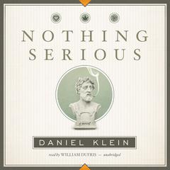 Nothing Serious: A Novel Audiobook, by Daniel Klein