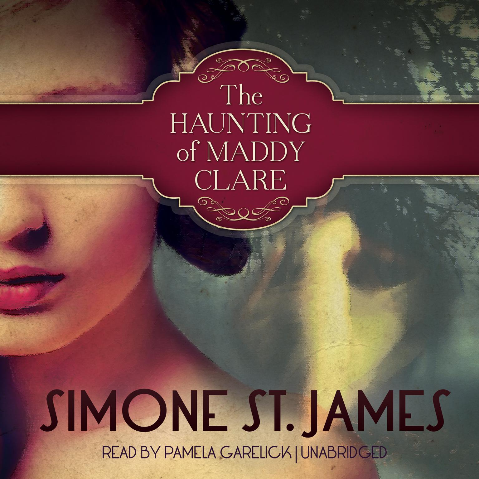 The Haunting of Maddy Clare Audiobook, by Simone St. James