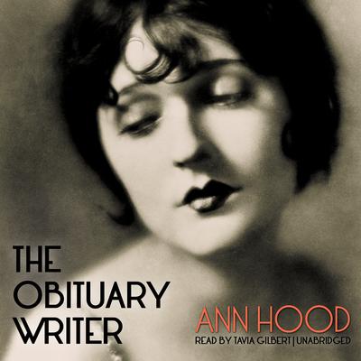 The Obituary Writer Audiobook, by Ann Hood