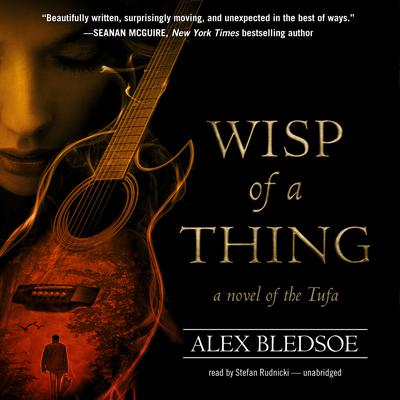 Wisp of a Thing Audiobook, by Alex Bledsoe