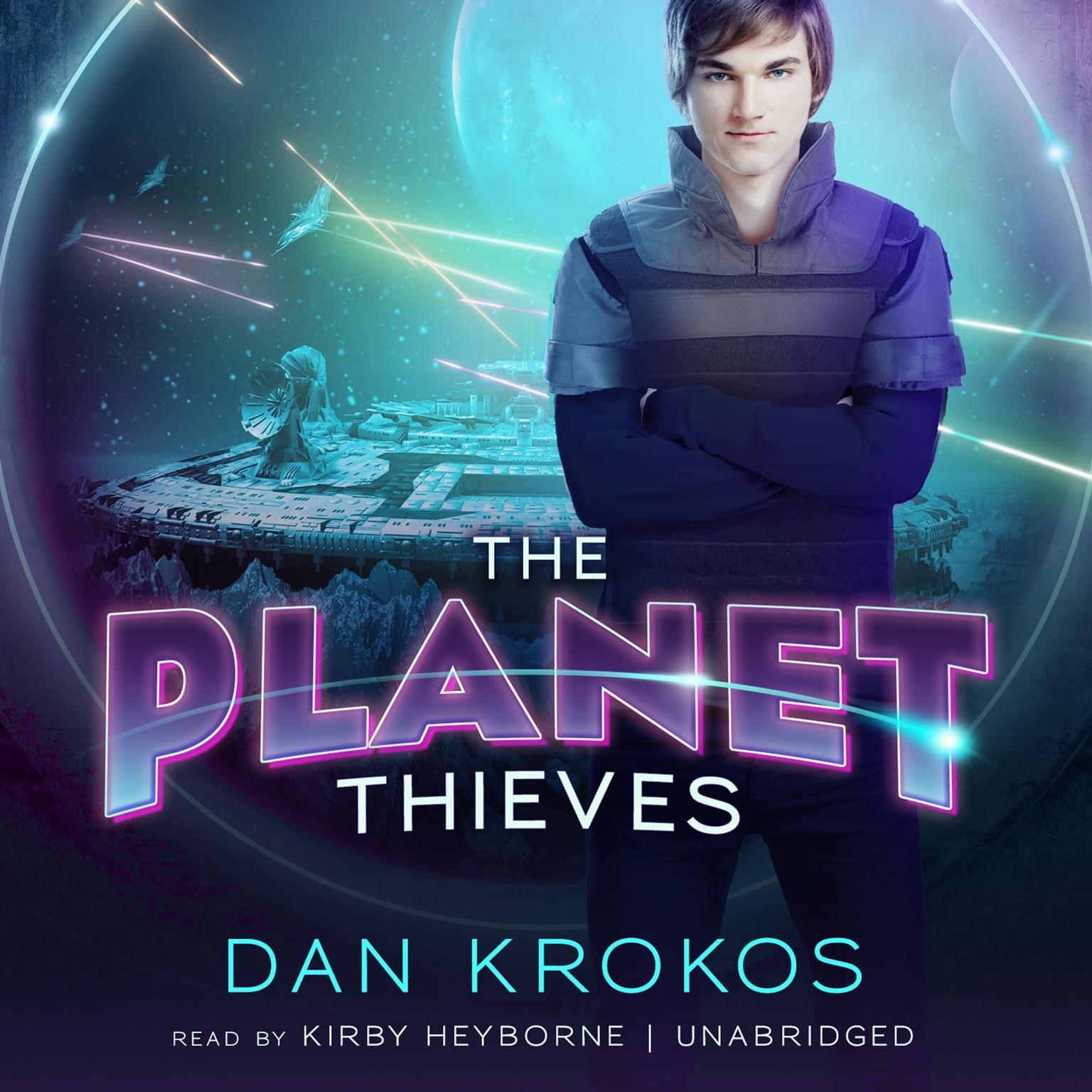 The Planet Thieves Audiobook, by Dan Krokos