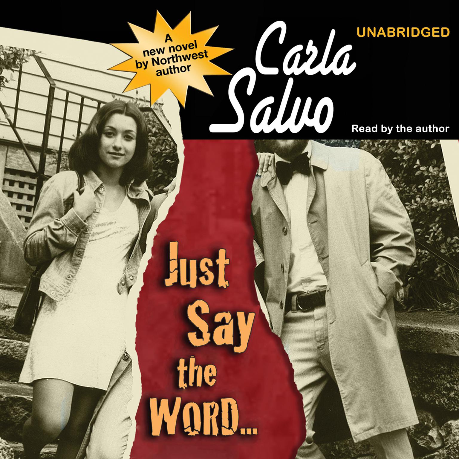 Just Say the Word… Audiobook, by Carla Salvo