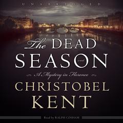 The Dead Season Audiobook, by Christobel Kent