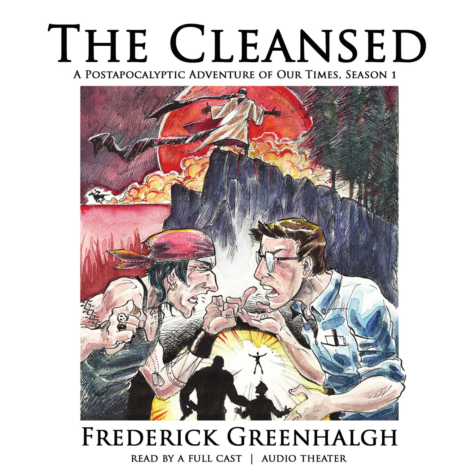 The Cleansed, Season 1: A Postapocalyptic Adventure of Our Times Audiobook, by Frederick Greenhalgh