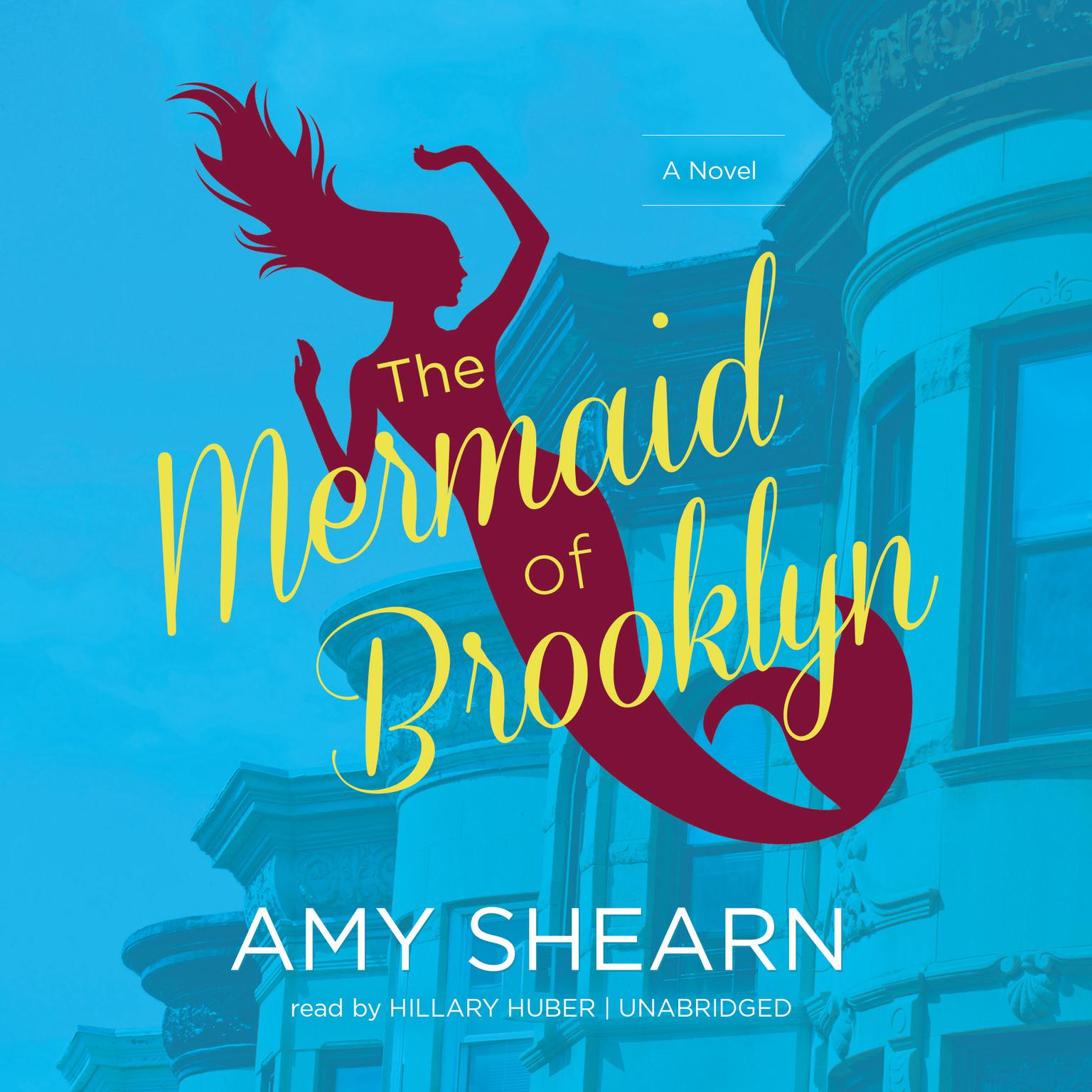 The Mermaid of Brooklyn Audiobook, by Amy Shearn