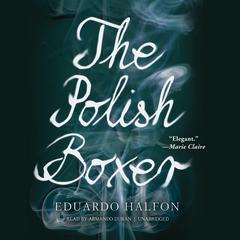 The Polish Boxer Audiobook, by Eduardo Halfon