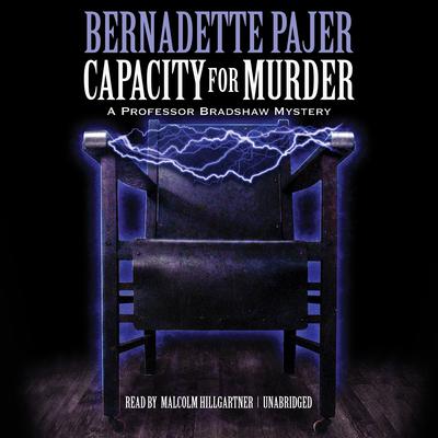 Capacity for Murder: A Professor Bradshaw Mystery Audiobook, by Bernadette Pajer