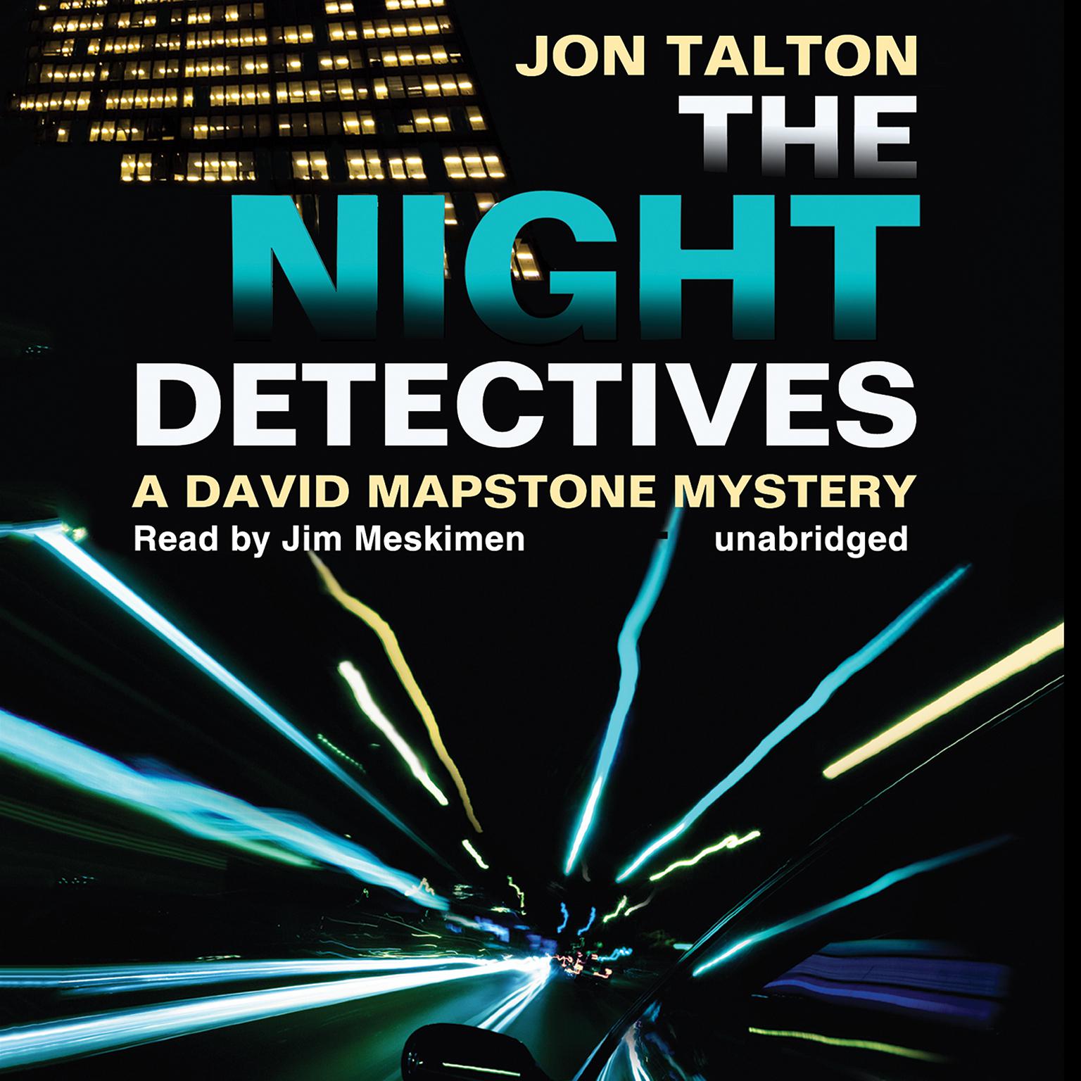 The Night Detectives: A David Mapstone Mystery Audiobook, by Jon Talton