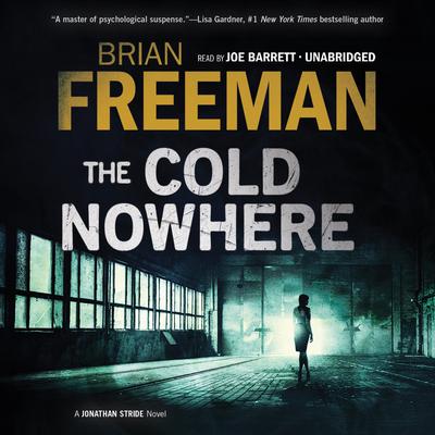 The Cold Nowhere: A Jonathan Stride Novel Audiobook, by Brian Freeman