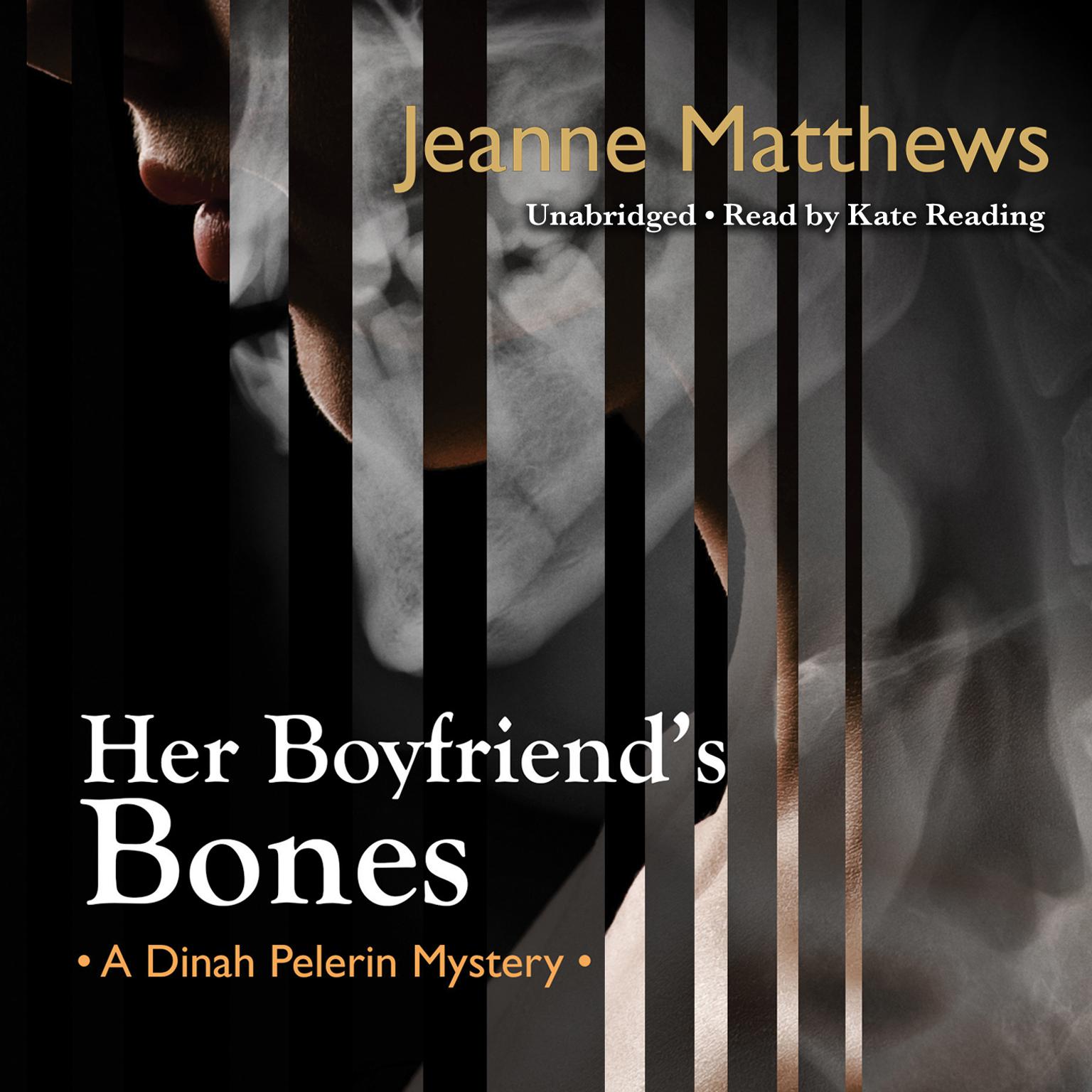 Her Boyfriend’s Bones: A Dinah Pelerin Mystery Audiobook, by Jeanne Matthews