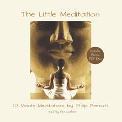 The Little Meditation Audiobook, by Philip Permutt