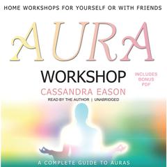 Aura Workshop Audiobook, by Cassandra Eason
