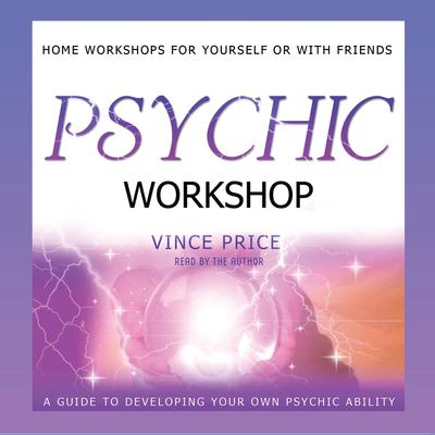 Psychic Workshop Audiobook, by Vince Price