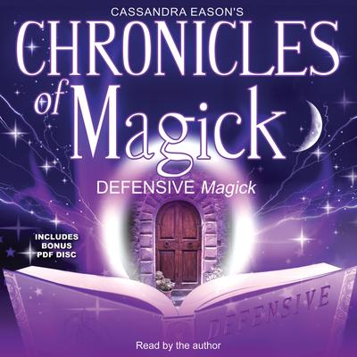 Chronicles of Magick: Defensive Magick Audiobook, by Cassandra Eason
