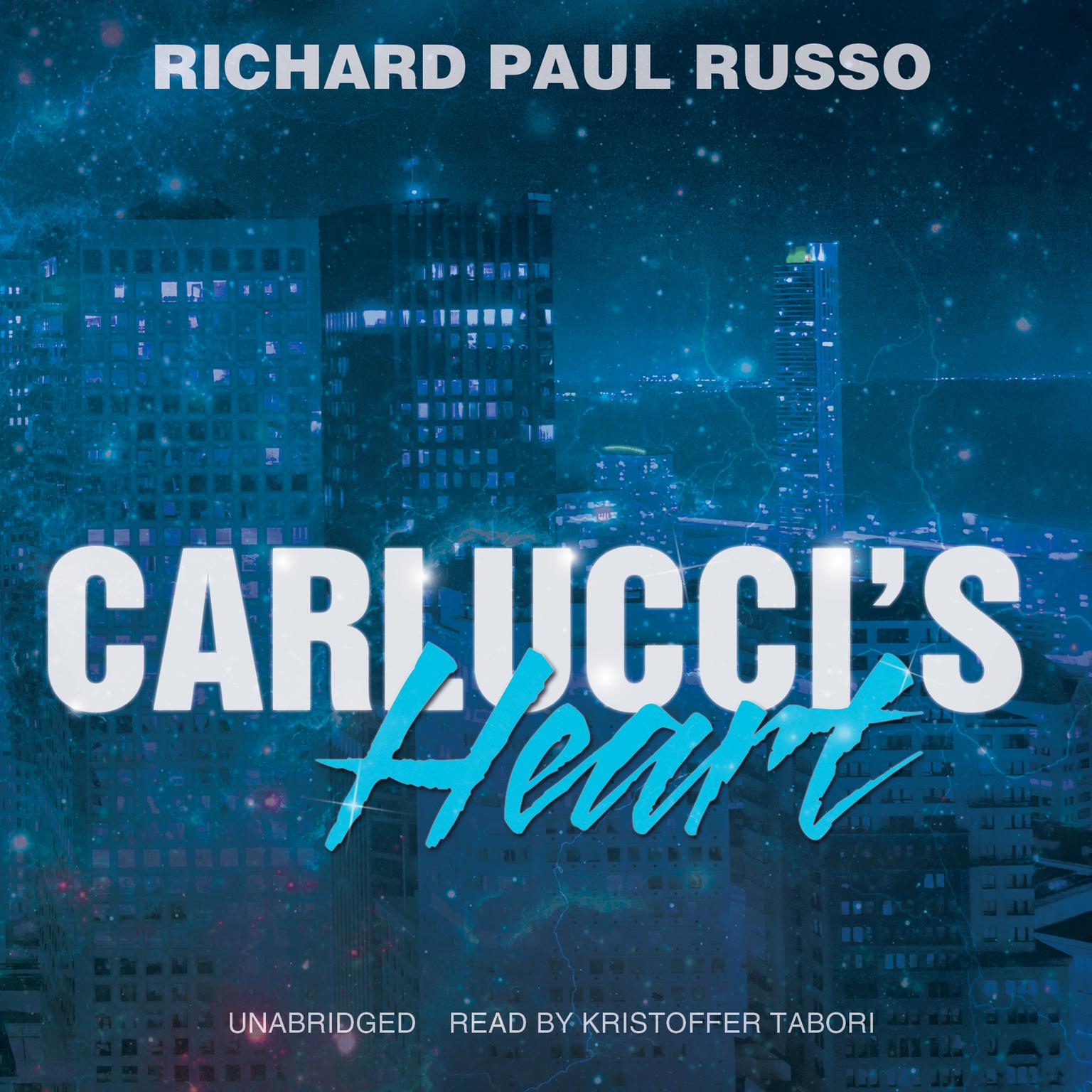 Carlucci’s Heart Audiobook, by Richard Paul Russo