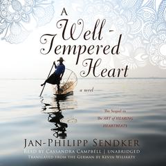 A Well-Tempered Heart: A Novel Audiobook, by 