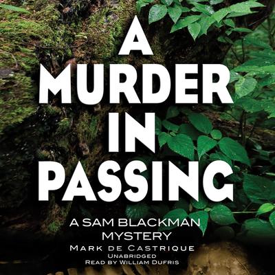 A Murder in Passing: A Sam Blackman Mystery Audiobook, by Mark de Castrique