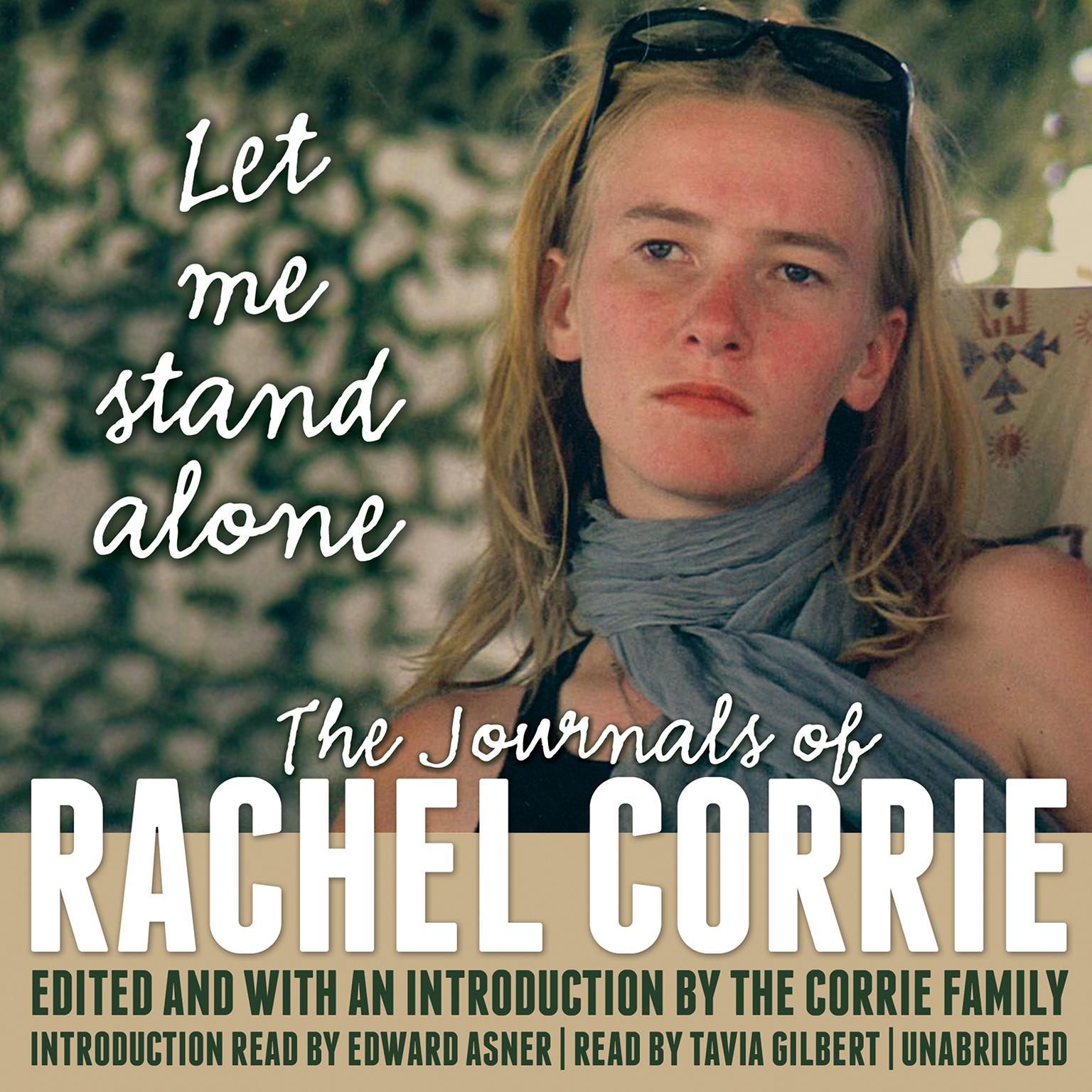Let Me Stand Alone: The Journals of Rachel Corrie Audiobook, by Rachel Corrie