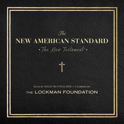 The New Testament of the New American Standard Audio Bible Audiobook, by 