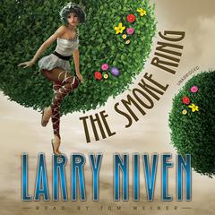 The Smoke Ring Audiobook, by Larry Niven