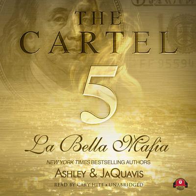 The Cartel 5: La Bella Mafia Audiobook, by Ashley & JaQuavis